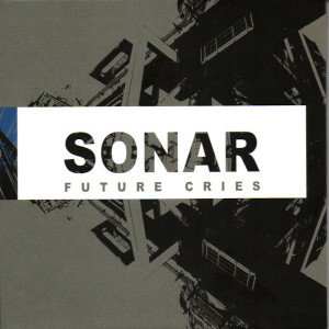 Sonar - Future Cries